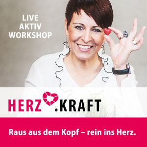 HERZ.KRAFT – LIVE AKTIV WORKSHOP – mit Alexandra Bilko-Pflaugner