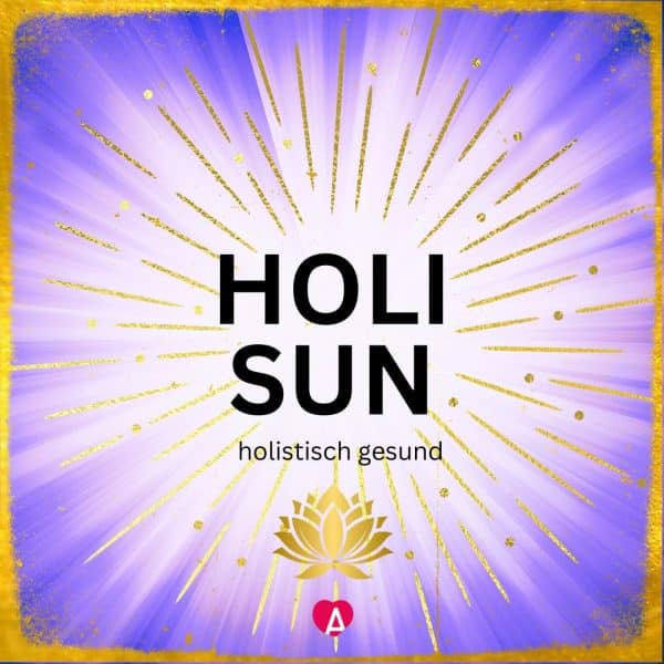 HOLI SUN. Holistisch gesund